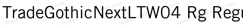 TradeGothicNextLTW04 Rg Regular字体转换